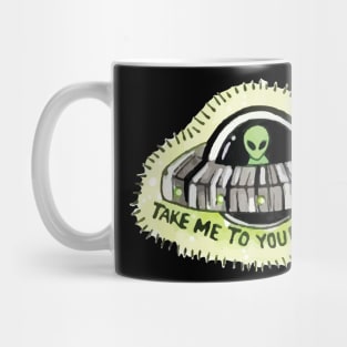 Take me to your leader! Mug